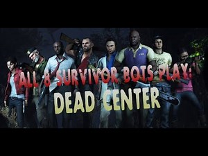 L4D2: All 8 survivor bots finishing L4D2 campaign (ALMOST ON THEIR OWN) Part 1: Dead Center