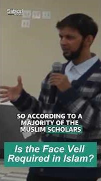 Is Covering the Face Required in Islam? | Dr. Sabeel Ahmed