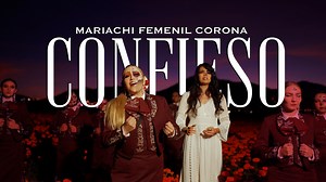 Mariachi Femenil Corona - Confieso (Video Oficial) Confieso que me haces tanta falta Para decirme: "todo va a estar bien" 🙏👑❤💔 #MariachiFemenilCorona #usa #fyp #musica #parati #mexico #NOVIEMBRE #Guadalajara #mexico #DiaDeMuertos #videos | Mariachi Femenil Corona