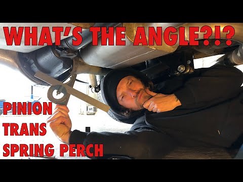 Pinion Angle, Trans to Pinoin and Spring Perch Angle!?! What the heck???