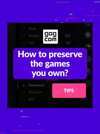 Preserving Your Video Games with GOG's DRM-Free Policy