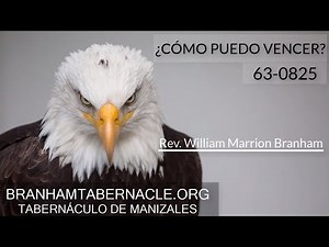 63-0825M | ¿Cómo Puedo Vencer | William Marrion Branham