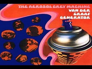 V D G G The Aerosol Grey Machine 07 Aquarian