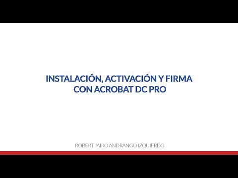 Instalación, activación y firma con ACROBAT DC PRO