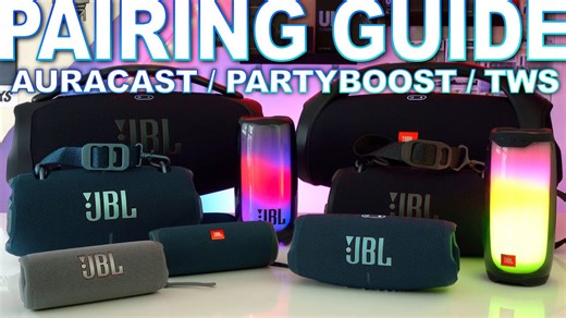 JBL’s New Pairing Rules - Aura Cast, Partyboost, TWS