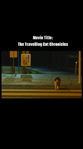 Movie Title: The Travelling Cat Chronicles #trend #cat #catlover | Twinkle & Scott VLOG