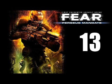 F.E.A.R. Perseus Mandate - Эпизод 6 - Разведка, Лабиринт - Прохождение игры на русском [#13] | PC
