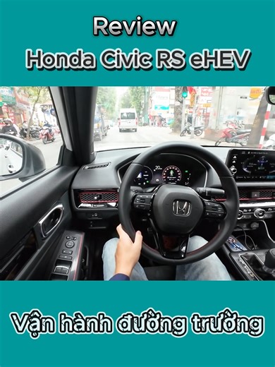 7.9K views · 81 reactions | Vận hành Honda Civic RS eHEV 2025 trên đường trường, mượt mà mà tiết kiệm, nhiều công nghệ tiên tiến #Oneshotreview #civichev #HondaCivicHEV #civicrs #hondacivic #honda #xethethao | OneShot Review | Facebook