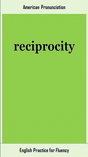 reciprocity, How to Say or Pronounce RECIPROCITY in American, British English, Pronunciation