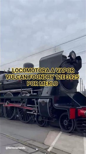Vulcan Foundry 12E 3925 por Merlo (20/3/2026)