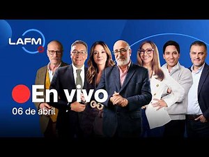🔴 EN VIVO | Noticiero La FM y Peláez y De Francisco- 06 de abril de 2026