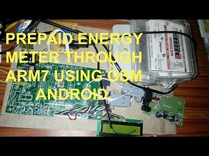 PREPAID ENERGY METER THROUGH ARM7 USING GSM ANDROID