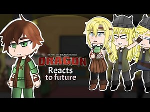 Past httyd 1 reacts to future || Hiccup reaction / 2x speed