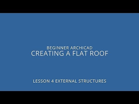ARCHICAD Beginner Course - 4/5: Creating a Flat Roof