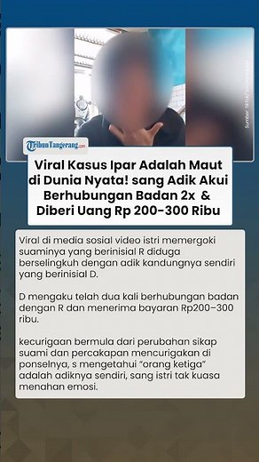 Ipar Adalah Maut di Dunia Nyata sang Adik Akui Berhubungan Badan dengan Kakak Ipar 2x dan Dibayar