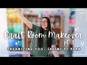 CROCHET CRAFT ROOM MAKEOVER PT3 🌸 ORGANIZING 400+ SKEINS OF YARN 🧶 TOUR MY NEW CRAFT ROOM ✨