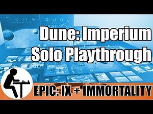 Dune: Imperium Solo Playthrough: Epic Game Mode w/ Ix + Immortality