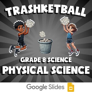 Physical Science TRASHKETBALL Science Game | No Prep Grade 8 Review
