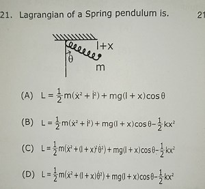 Lagrangian of a Spring pendulum is.(A) L = \frac { 1 } { 2 } m... | Filo