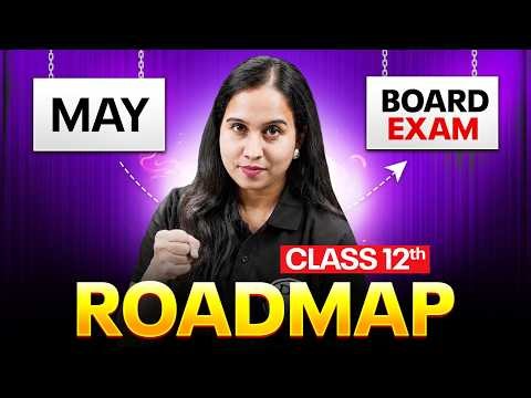 Class 12 Board Exam Roadmap 2027 🔥| Complete Strategy from May to Board Exams