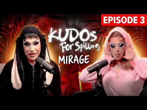 Mirage Unfiltered & Uncut | Drag Race Tea | Kudos for Spilling Ep. 3