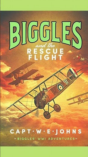 TEN WORD BOOK REVIEW | Biggles and the Rescue Flight (Captain W.E. Johns)