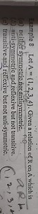 Example 8 Let A={1,2,3,4}. Given a relation of R on: A which is... | Filo