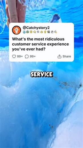 What's the most ridiculous customer service experience you've ever had?