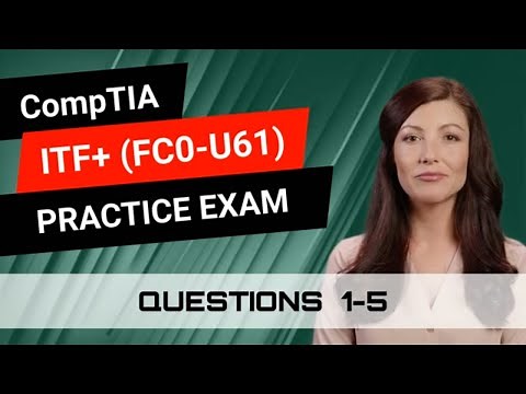 CompTIA ITF+ (FC0-U61) | Practice Exam | Questions 1-5