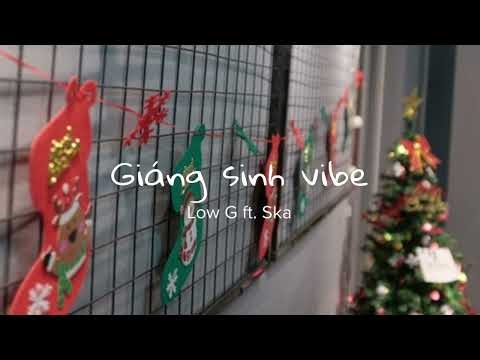 Giáng Sinh Vibe | Low G feat. Ska