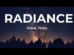 Dave ft. Tems - Radiance (Lyrics)