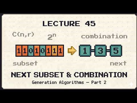 Discrete Math #45 – Generation Algorithms Part 2: Next Subset & Next Combination