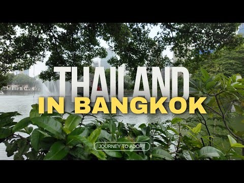 Journey to Adoption | Thailand Adoption | In Bangkok