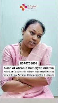 Chronic Hemolytic Anemia Case Successfully Managed | Dr. Shailesh Sancheti