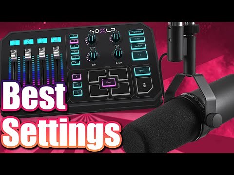Best GOXLR Settings for the Shure SM7B | 2022 Edition