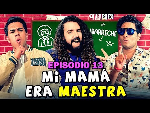 Profesores | Mi MAMÁ era MAESTRA ft Ibarreche | Clase Libre | Episodio #13