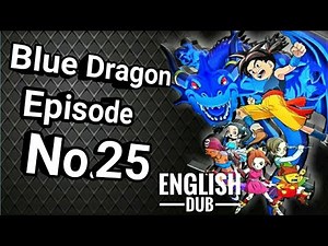 Blue Dragon season 1 episode 25 (English Dub)