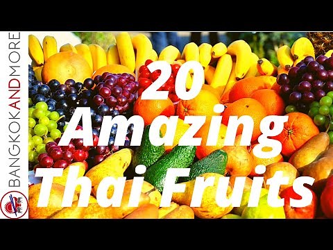 20 Amazing Thai Fruits In BANGKOK