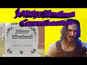 Cyberpunk 2077- How to find Johnny Silverhand Grave Location