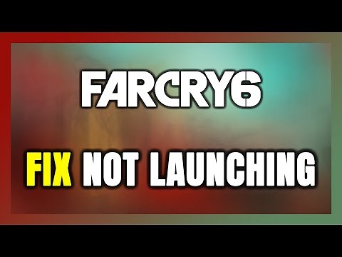 How to FIX Far Cry 6 Not Launching/Not Starting