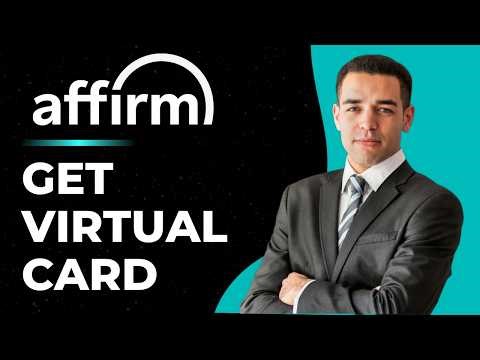 How To Get Affirm Virtual Card (Quick and Easy!)