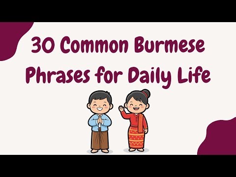 30 Common Burmese Phrases for Daily Life | Speak Myanmar Naturally