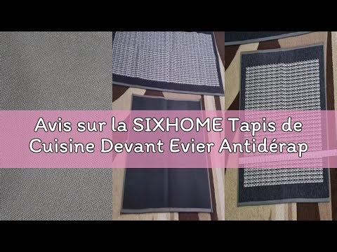 Avis sur la SIXHOME Tapis de Cuisine Devant ​Evier Antidérapant en Caoutchouc et Lavable Tapis Lavab
