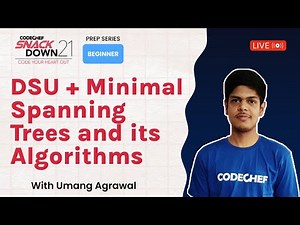 SnackDown 2021 Prep Series | Beginner Level | DSU + Minimal Spanning Trees and Algo ​| Ep14 | Umang