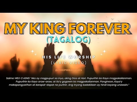 My King Forever (Tagalog) - His Life Worship (Lyrics)