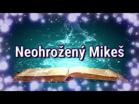 Audio pohádky. Neohrožený Mikeš. Česká čtená pohádka pro děti na dobrou noc.