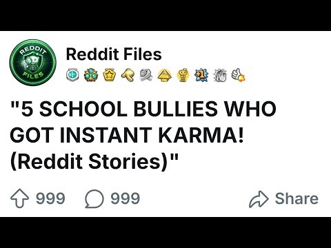 "5 SCHOOL BULLIES WHO GOT INSTANT KARMA! (Reddit Stories)"