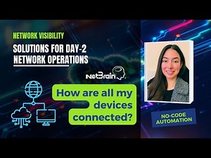 Network Visibility: How are all my devices connected? | Solutions for Day-2 Network Operations