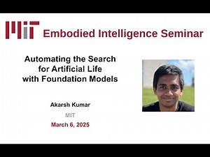 Akarsh Kumar - Automating the Search for Artificial Life with Foundation Models