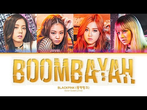 BLACKPINK (블랙핑크) 'BOOMBAYAH' (Color Coded Lyrics)